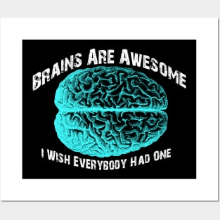 brains are awesome i wish everyone had one Posters and Art